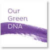 Our green DNA